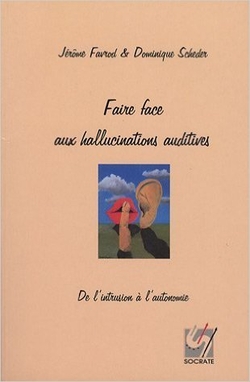 Faire face aux hallucinations auditives. De l'intrusion à l'autonomie