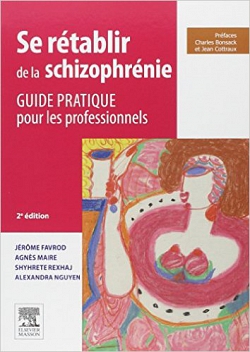 Se rétablir de la schizophrénie 2 Ed.