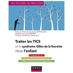 Traiter les Tics et le Syndrome Gilles de la Tourette chez l'enfant